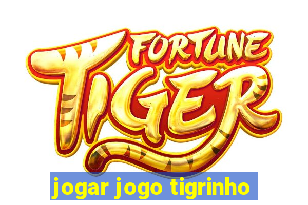 jogar jogo tigrinho