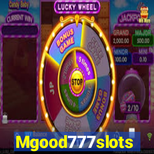 Mgood777slots