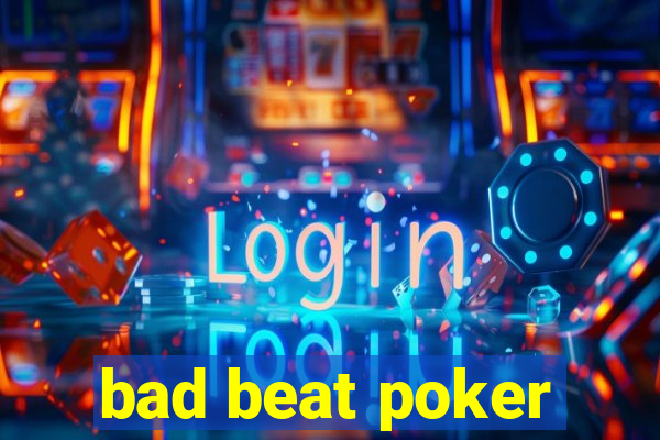 bad beat poker