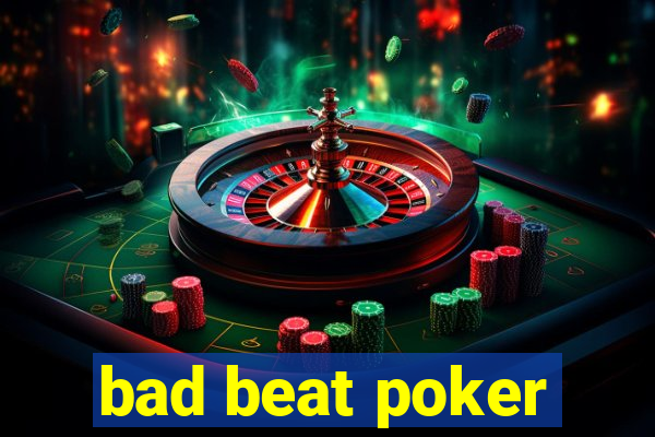 bad beat poker