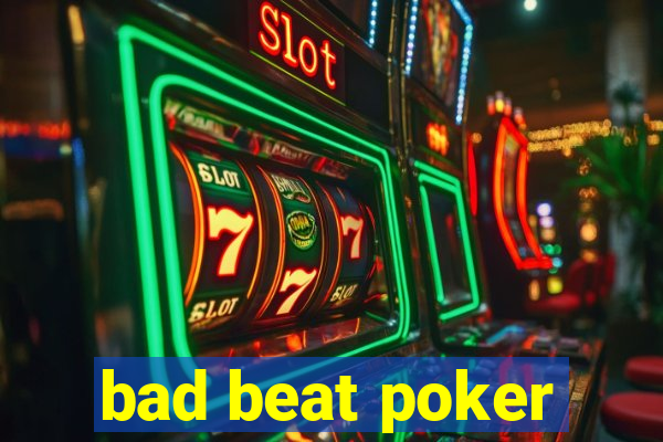 bad beat poker