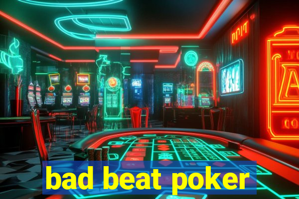 bad beat poker