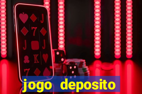 jogo deposito minimo 10 reais