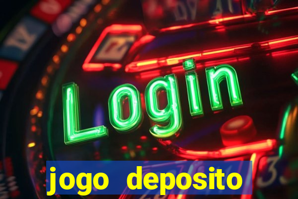 jogo deposito minimo 10 reais