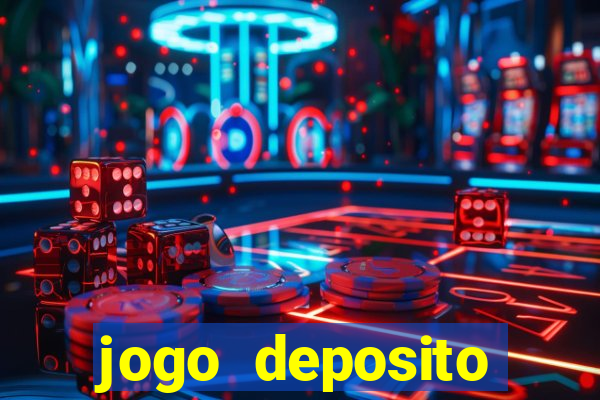 jogo deposito minimo 10 reais