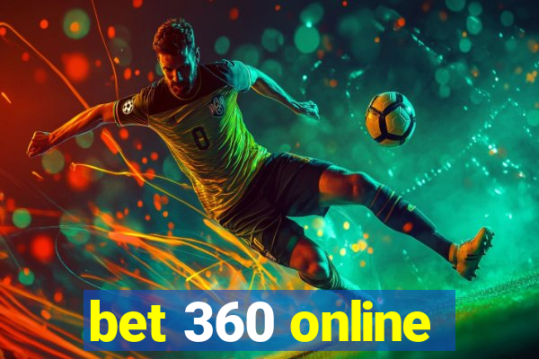 bet 360 online