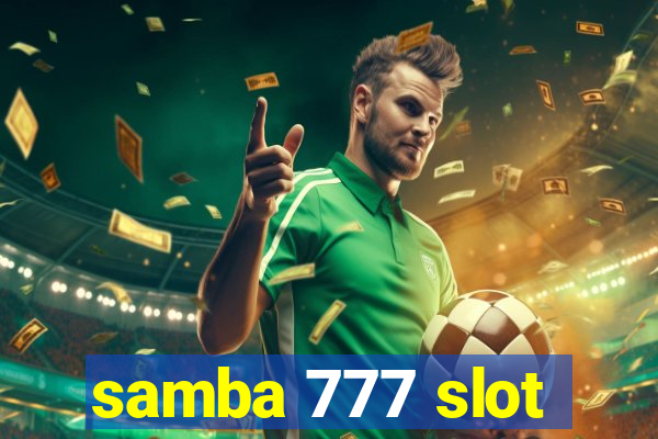 samba 777 slot