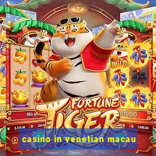 casino in venetian macau