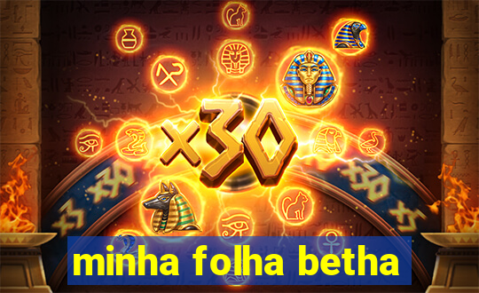 minha folha betha