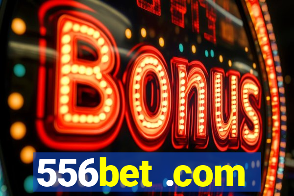 556bet .com