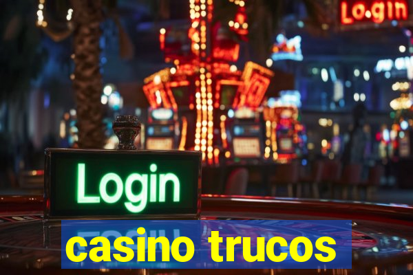 casino trucos