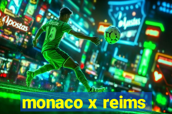 monaco x reims