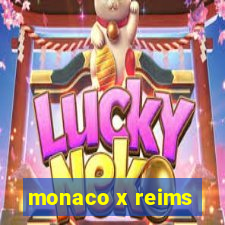 monaco x reims