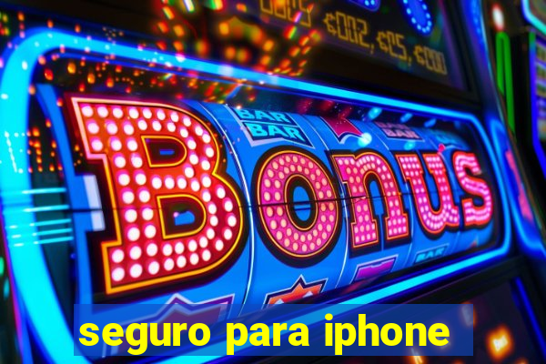 seguro para iphone