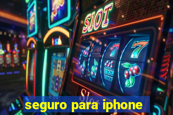 seguro para iphone