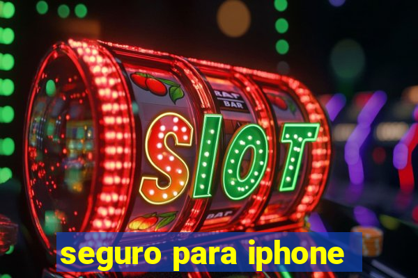 seguro para iphone