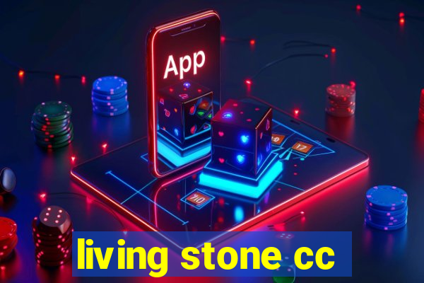 living stone cc