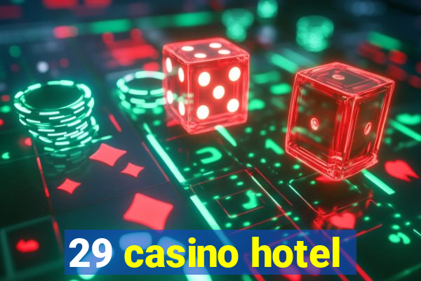 29 casino hotel