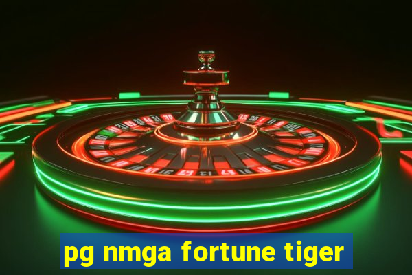 pg nmga fortune tiger