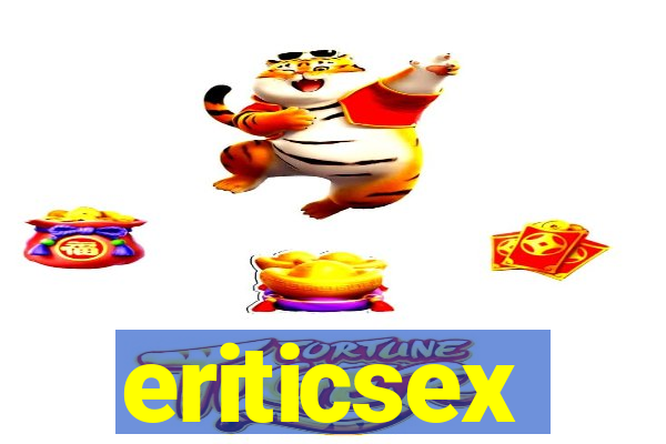 eriticsex