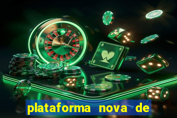 plataforma nova de jogos de cassino