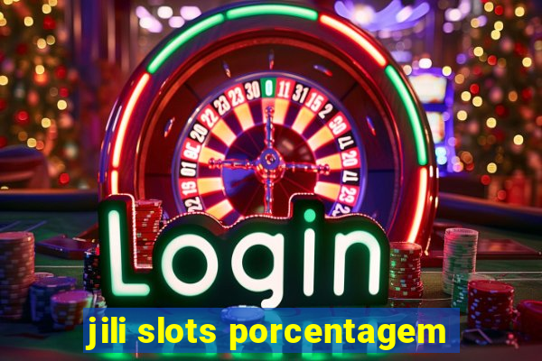 jili slots porcentagem