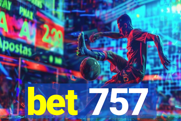 bet 757