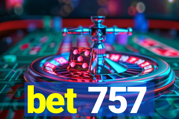 bet 757