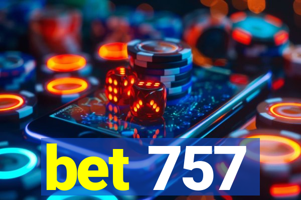 bet 757