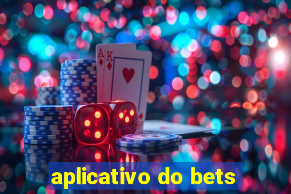 aplicativo do bets