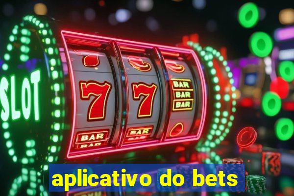 aplicativo do bets