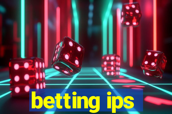 betting ips