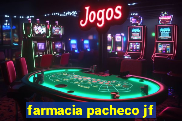 farmacia pacheco jf