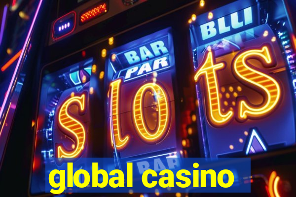 global casino