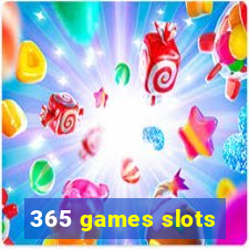 365 games slots