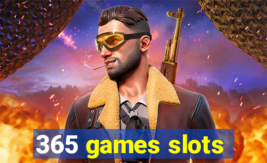 365 games slots