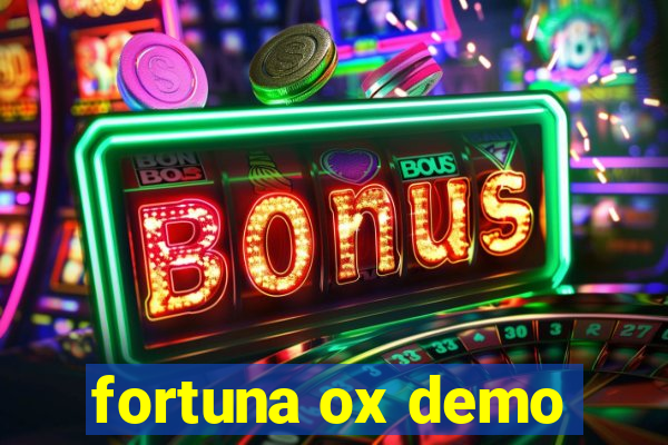 fortuna ox demo