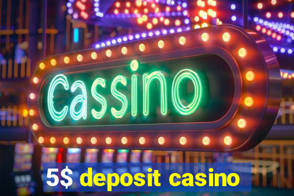 5$ deposit casino