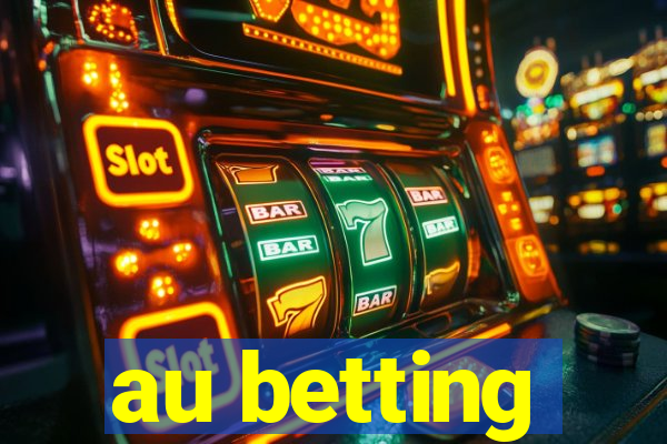 au betting