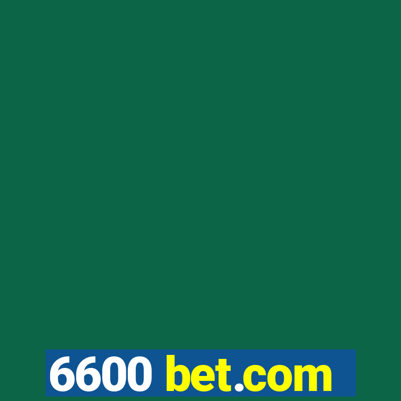 6600 bet.com