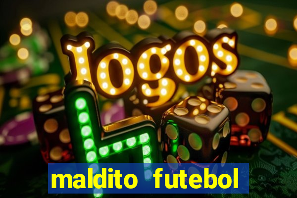 maldito futebol clube dublado download