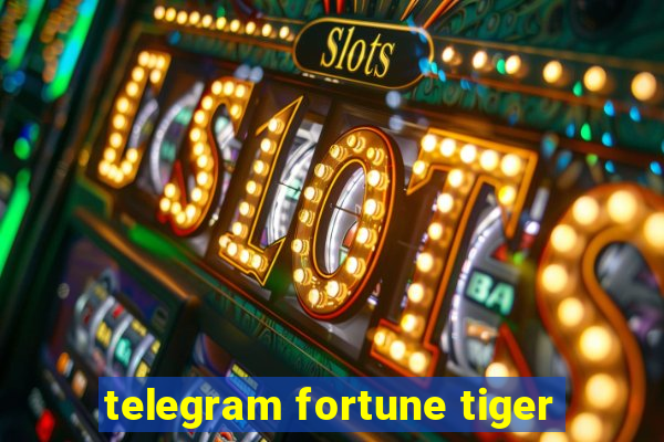 telegram fortune tiger