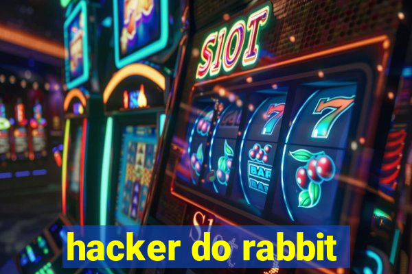 hacker do rabbit