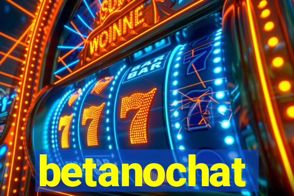 betanochat