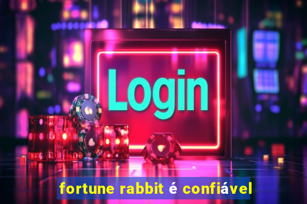 fortune rabbit é confiável