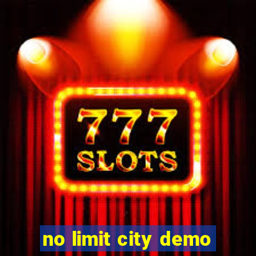 no limit city demo