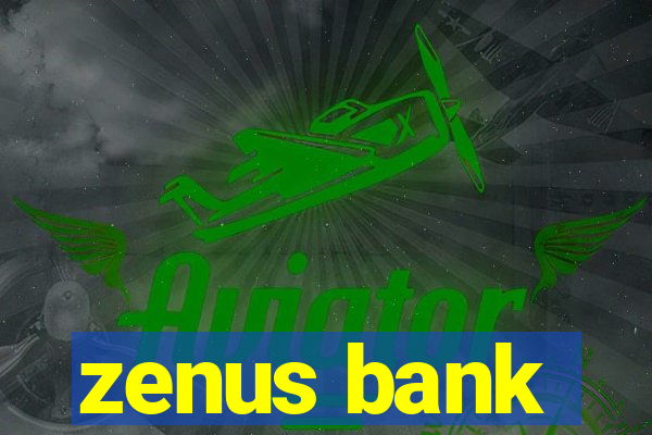 zenus bank