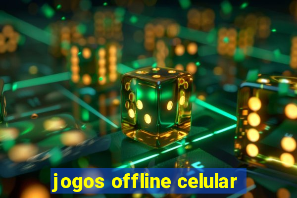 jogos offline celular