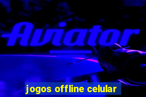 jogos offline celular