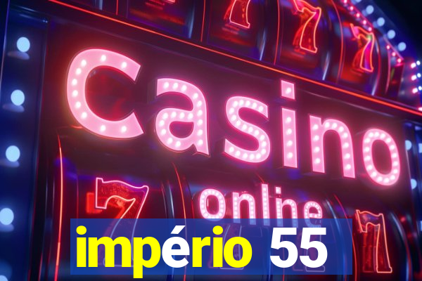 império 55